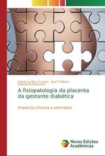 A fisiopatologia da placenta da gestante diabética