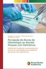 Percepção de Alunos de Odontologia ao Atender Pessoas com Deficiência