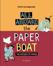 Zarampouka, S: All Aboard the Paper Boat