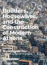 Builders Housewives and the Construction of Modern Athens