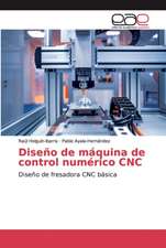 Diseño de máquina de control numérico CNC