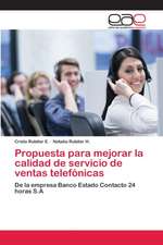 Propuesta para mejorar la calidad de servicio de ventas telefónicas