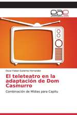 El teleteatro en la adaptación de Dom Casmurro