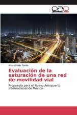 Evaluación de la saturación de una red de movilidad vial