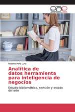 Analítica de datos herramienta para inteligencia de negocios