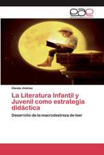 La Literatura Infantil y Juvenil como estrategia didáctica