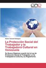 La Protección Social del Trabajador y la Trabajadora Cultural en Venezuela