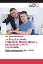 La Resolución de Problemas Matemáticos y su Incidencia en la Enseñanza