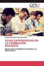 OCHO EXPERIENCIAS EN LA FORMACIÓN DOCENTE