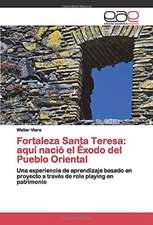 Fortaleza Santa Teresa: aquí nació el Éxodo del Pueblo Oriental