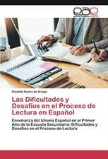 Las Dificultades y Desafíos en el Proceso de Lectura en Español