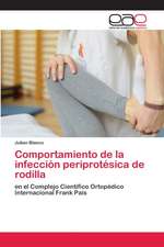 Comportamiento de la infección periprotésica de rodilla