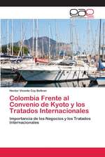 Colombia Frente al Convenio de Kyoto y los Tratados Internacionales