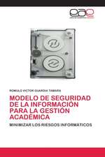 MODELO DE SEGURIDAD DE LA INFORMACIÓN PARA LA GESTIÓN ACADÉMICA