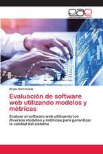 Evaluación de software web utilizando modelos y métricas