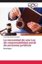 La necesidad de una Ley de responsabilidad penal de personas jurídicas