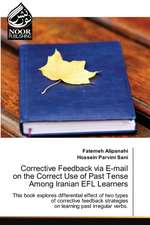 Corrective Feedback via E-mail on the Correct Use of Past Tense Among Iranian EFL Learners