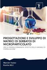 PROGETTAZIONE E SVILUPPO DI MATRICI DI SERBATOI DI MICROPARTICOLATO