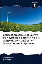 Conception et mise en ¿uvre d'un système de prévision de la vitesse du vent basé sur un réseau neuronal à pointes