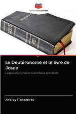 Le Deutéronome et le livre de Josué