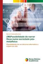 (IM)Possibilidade de narrar Deus numa sociedade pós-metafísica