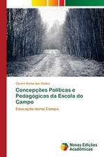 Concepções Políticas e Pedagógicas da Escola do Campo