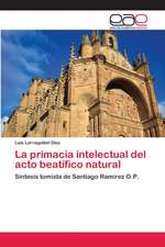 La primacía intelectual del acto beatífico natural