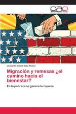 Migración y remesas ¿el camino hacia el bienestar?