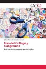 Uso del Collage y Caligramas