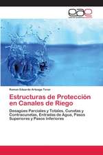 Estructuras de Protección en Canales de Riego