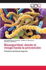 Bioseguridad: desde el riesgo hasta la prevención