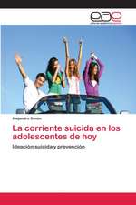 La corriente suicida en los adolescentes de hoy