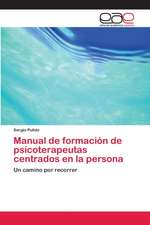 Manual de formación de psicoterapeutas centrados en la persona