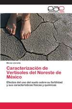 Caracterización de Vertisoles del Noreste de México