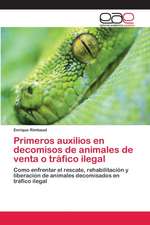 Primeros auxilios en decomisos de animales de venta o tráfico ilegal