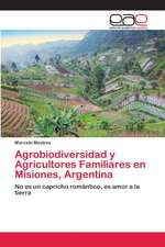 Agrobiodiversidad y Agricultores Familiares en Misiones, Argentina