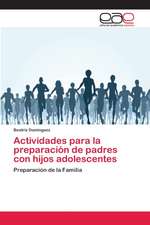 Actividades para la preparación de padres con hijos adolescentes