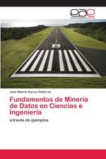 Fundamentos de Minería de Datos en Ciencias e Ingeniería