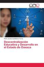 Descentralización Educativa y Desarrollo en el Estado de Oaxaca