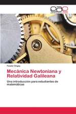 Mecánica Newtoniana y Relatividad Galileana