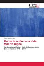 Humanización de la Vida. Muerte Digna