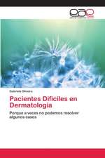 Pacientes Dificiles en Dermatologia