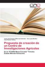 Propuesta de creación de un Centro de Investigaciones Agrícolas