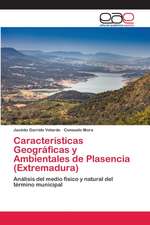 Características Geográficas y Ambientales de Plasencia (Extremadura)