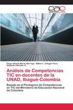 Análisis de Competencias TIC en docentes de la UNAD, Ibagué-Colombia