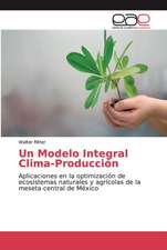 Un Modelo Integral Clima-Producción