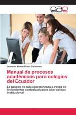 Manual de procesos académicos para colegios del Ecuador