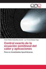 Control exacto de la ecuación semilineal del calor y aplicaciones