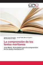 La comprensión de los textos martianos