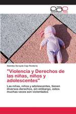 "Violencia y Derechos de las niñas, niños y adolescentes"